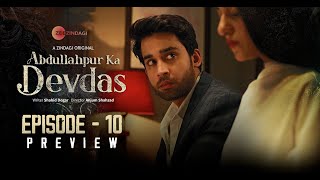 Abdullahpur Ka Devdas | Episode 10 Preview | Bilal Abbas Khan, Sarah Khan, Raza Talish