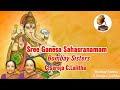 Sree Ganesa Sahasranamam Bombay Sisters