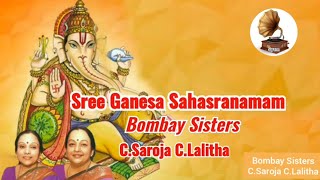 Sree Ganesa Sahasranamam Bombay Sisters