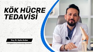 Kök Hücre Tedavisi - Doç. Dr. Aydın Arslan