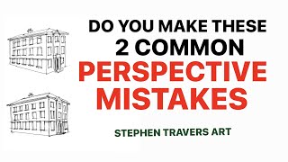 Do You Make These 2 Common Perspective Mistakes