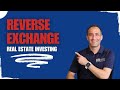 Reverse 1031 Exchanges Overview (Avoid Capital Gains Tax)