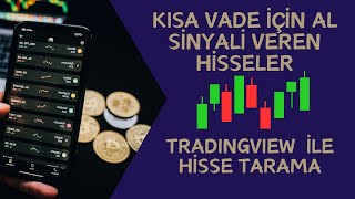 Haftalık Tradingview İle Hisse Tarama| Kısa Vade İçin Al Sinyali Veren Hisseler