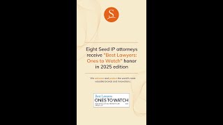 Seed Intellectual Property Law Group LLP is proud to announce that eight of its attorneys have b...