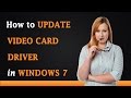 How to Update Video Card Drivers on Windows 7 How to Update Video Card Drivers on Windows 7