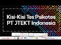 KISI KISI PSIKOTES PT JTEKT INDONESIA (FEB 2024)