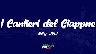 Olly, JVLI - I Cantieri del Giappne (Testo / Lyrics)