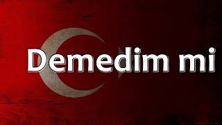 Turkish Folk Song - Demedim mi