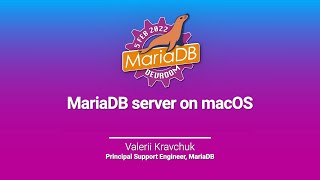 MariaDB Server on macOS: Does it make sense to even try? - Valerii Kravchuk - FOSDEM 2022