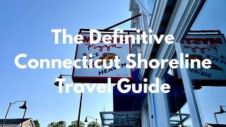 The Definitive Connecticut Shoreline Travel Guide