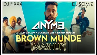 Brown Munde (Any Me Mashup) - AP Dhillon, Gurinder Gill | DJ Som'z Visuals