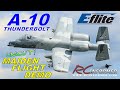 Eflite A-10 THUNDERBOLT II Twin 64mm EDF Jet Maiden Flight PART 3 By: RCINFORMER