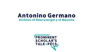 Prominent Scholar’s Talk x Pécs - Antonino Germano