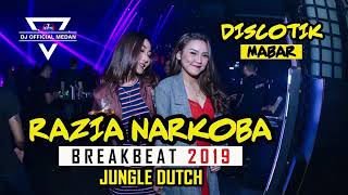 DJ RAZIA NARKOBA 2019 JUNGLE DUTCH NEW REMIX DJ OFFICIAL MEDAN