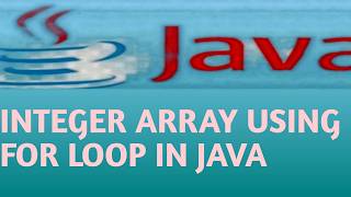 INTEGER ARRAY USING FOR LOOP IN JAVA in Hindi Lecture 90