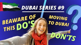 Dubai Visa Series #9 : BeAware of Do's And Don'ts | Global Insights