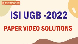 ISI ENTRANCE EXAM 2022 SOLUTION UGB | COMPETISHUN | Paper solution of Indian Statistical Institute |