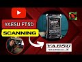 YAESU FT5D -Scanning Operation + Settings overview