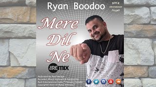 Mere Dil Ne - Ryan Boodoo (2021 Bollywood Remix)