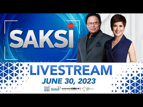 Saksi Livestream: June 30, 2023 – Replay