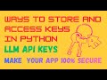 How to Store and Secure API Keys in Python (OpenAI & LLMs) #apikeys #llm #OpenAI