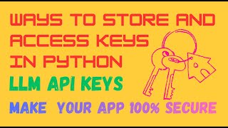 How to Store and Secure API Keys in Python (OpenAI & LLMs) #apikeys #llm #OpenAI