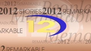 12 News Special: Remarkable People of 2012