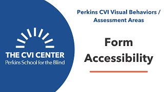 CVI Visual Behaviors: Form Accessibility