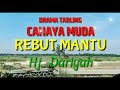 Rebut Mantu | Drama Tarling Full | Cahaya Muda | Hj Dariyah