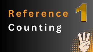 Reference Counting | Garbage Collection Series
