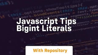 Javascript tips bigint literals