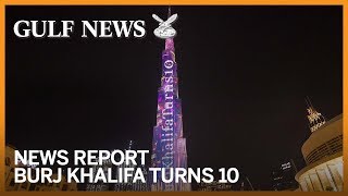Burj Khalifa, the world's tallest building, turns 10