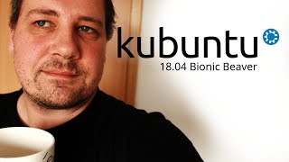 Kubuntu 18.04 LTS Install \u0026 Review