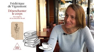 Désenchanter le corps. Aux origines de la conscience de soi - Frederique de Vignemont