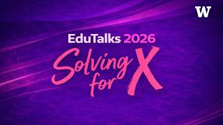 2026 EduTalks | Solving for X