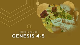 Genesis 4-5 | Cain \u0026 Abel | Bible Study