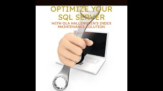 SQL Server Index Maintenance - OLA Hallengren Index Optimize