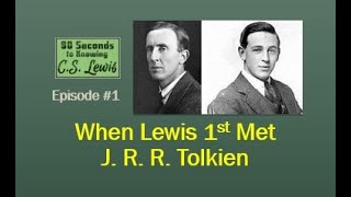 How C.S. Lewis Met JRR Tolkien (in 90 seconds)