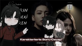 W/Gacha Life 2 - Karakterlerle Soru Cevap - Açıklama.. 💭