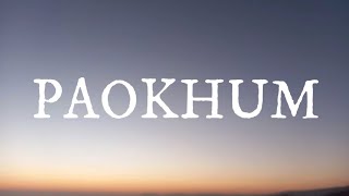 PAOKHUM - Ajit RK [ Lyrics ] Manipur songs