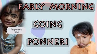 Vishnu's kutty VLOG - Going to Ponneri ( ponneri billai )