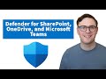How to Enable Microsoft Defender for Office 365 for SharePoint, OneDrive, and Microsoft Teams