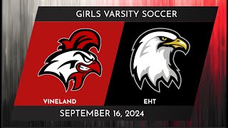 Vineland Girls Varsity Soccer vs. EHT | September 16th, 2024