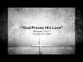 “God Proves His Love” Hebrews 12:4-11 * October 27, 2024