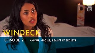 WINDECK - S1 - épisode 21 en français - Amour, gloire, beauté et secrets