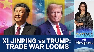 Trump's Return: How Xi Jinping is Preparing for a Trade War | Vantage with Palki Sharma