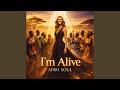 I'm Alive (Afro Soul)