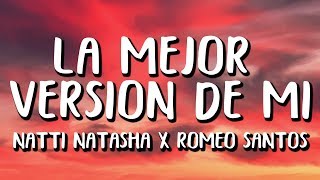Natti Natasha X Romeo Santos - La Mejor Versión De Mi (Letra/Lyrics) Remix