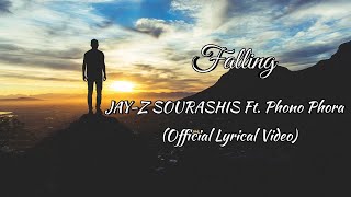 JAY-Z SOURASHIS - FALLING FT. PHONO PHORA (OFFICIAL LYRICAL VIDEO)