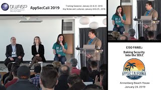 AppSecCali 2019 - CISO Panel: Baking Security Into the SDLC